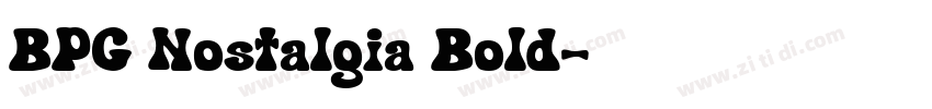 BPG Nostalgia Bold字体转换 BPG Nostalgia Bold字体转换